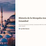 1 Historia de la Mezquita Azul de Estambul